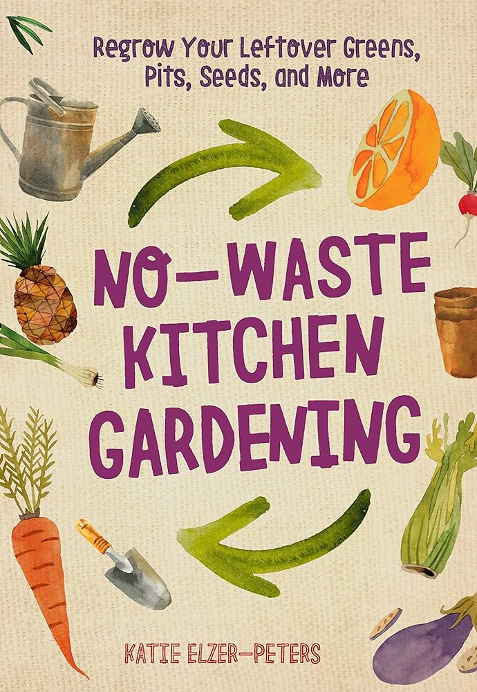 No Waste Kitchen Gardening