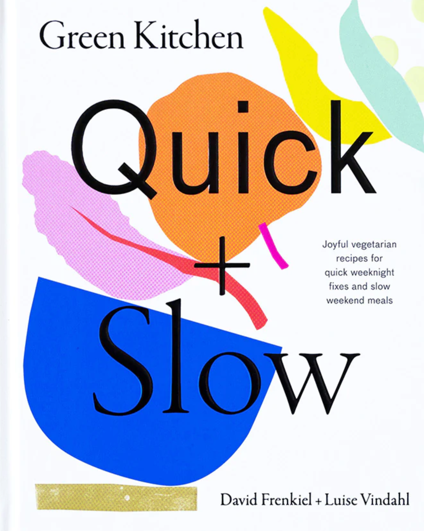 Green Kitchen: Quick & Slow